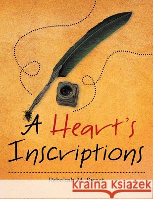 A Heart's Inscriptions Rebekah M Sweet 9781973653585 WestBow Press - książka