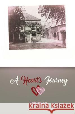 A Heart's Journey Beth Howard 9781644261569 Dorrance Publishing Co. - książka