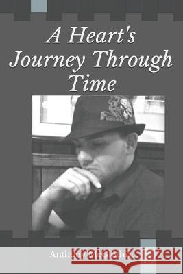 A Heart's Journey Through Time Gwyn L. McGlothin Linda G. Dibble Anthony W. McGlothin 9781689530163 Independently Published - książka