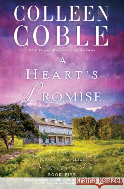 A Heart's Promise Colleen Coble 9780718031688 Thomas Nelson - książka