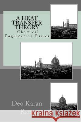 A heat transfer theory Deo Karan Ram 9781507690826 Createspace Independent Publishing Platform - książka