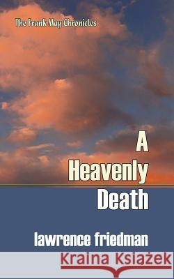 A Heavenly Death Lawrence Friedman 9781610272766 Quid Pro, LLC - książka