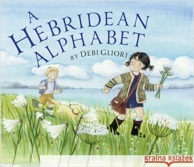 A Hebridean Alphabet Gliori, Debi 9781780275109 Birlinn General - książka