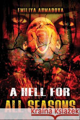 A Hell for All Seasons Emiliya Ahmadova 9780692630679 Women's Voice Publishing House - książka