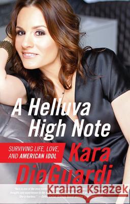 A Helluva High Note: Surviving Life, Love, and American Idol Dioguardi, Kara 9780062059901 It Books - książka