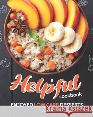 A Helpful Cookbook Hope Ivy Hope 9798722604903 Independently published - książka
