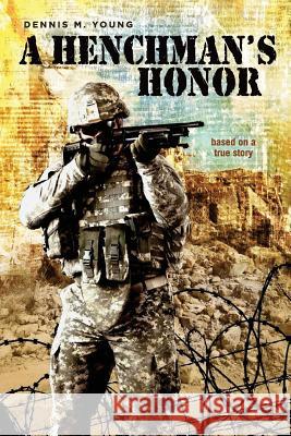 A Henchman's Honor Dennis M. Young 9781519134738 Createspace Independent Publishing Platform - książka