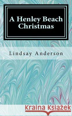 A Henley Beach Christmas Lindsay Anderson 9781979874687 Createspace Independent Publishing Platform - książka
