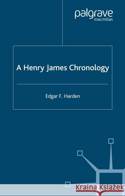 A Henry James Chronology E. Harden   9781349521180 Palgrave Macmillan - książka