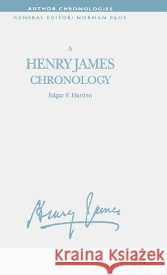 A Henry James Chronology Edgar F. Harden 9781403942296 Palgrave MacMillan - książka