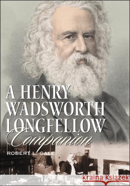 A Henry Wadsworth Longfellow Companion Robert L. Gale 9780313323508 Greenwood Press - książka