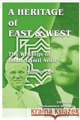 A Heritage of East and West Muhammed al-Ahari 9781411687967 Lulu.com - książka