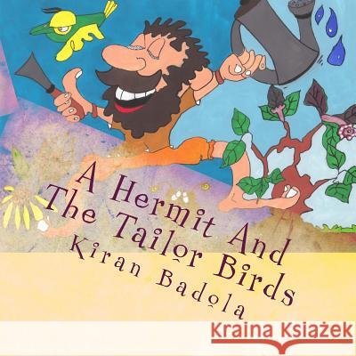 A Hermit and the Tailor birds Badola, Kiran 9781507640425 Createspace - książka