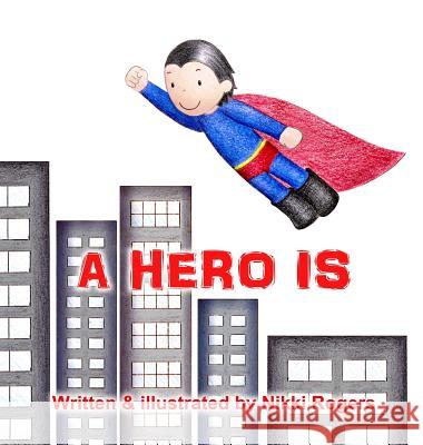 A Hero Is Nikki Rogers Nikki Rogers 9780648356288 Created to Be - książka