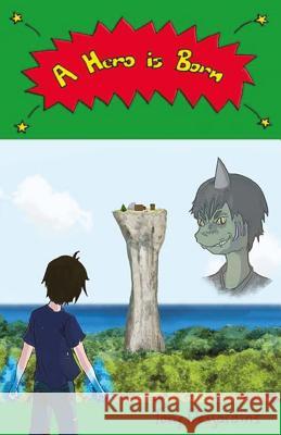 A Hero Is Born Tony Desjardins Niomie Papatens Rochon 9781973892274 Createspace Independent Publishing Platform - książka