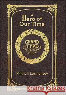 A Hero of Our Time (Grand Type Collector's Edition) (Laminated Hardback with Jacket) Large Print Mikhail Lermontov 9781834121956 Revive Classics - książka