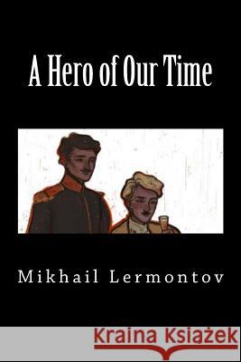 A Hero of Our Time (Special Edition) Mikhail Lermontov 9781725941571 Createspace Independent Publishing Platform - książka