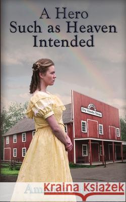 A Hero Such as Heaven Intended Amanda Lauer 9781987970777 Full Quiver Publishing - książka