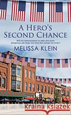 A Hero's Second Chance Melissa Klein 9781509238385 Wild Rose Press - książka