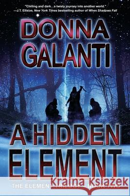 A Hidden Element: A Paranormal Suspense Novel (The Element Trilogy Book 2) Donna Galanti 9781736316252 Wild Trail Press - książka