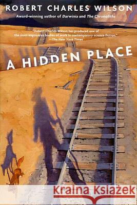 A Hidden Place Robert Charles Wilson 9780765302618 Orb Books - książka