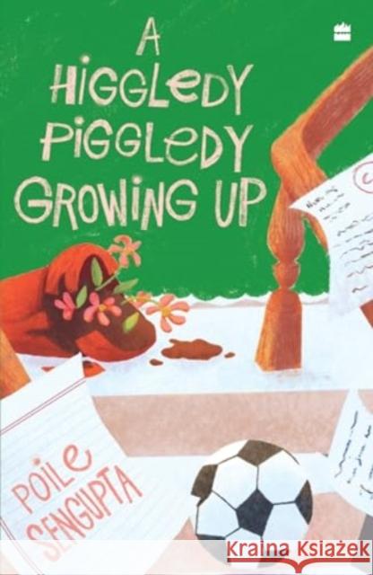 A Higgledy Piggledy Growing Up Poile Sengupta 9789356999756 HarperCollins India - książka