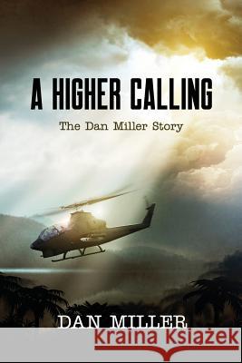 A Higher Calling: The Dan Miller Story Dan Miller 9781683143451 Redemption Press - książka