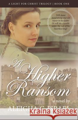 A Higher Ransom Aleigha C. Israel 9781534614062 Createspace Independent Publishing Platform - książka