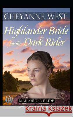 A Highlander Bride for the Dark Rider Cheyanne West 9781694139306 Independently Published - książka