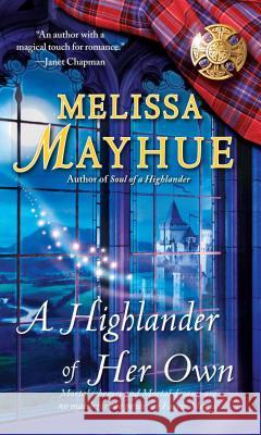 A Highlander of Her Own Melissa Mayhue 9781501102691 Gallery Books - książka