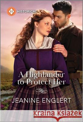 A Highlander to Protect Her Jeanine Englert 9781335539816 Harlequin Special Releases - książka