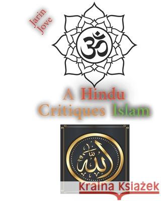 A Hindu Critiques Islam Jarin Jove 9781953530080 Jarin Jove - książka