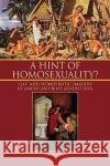 A Hint of Homosexuality? Bruce H. Joffe 9781425764661 Xlibris Corporation