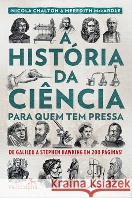 A História da Ciência para quem tem pressa Nicola Chalton 9788558890472 Editora Valentina - książka