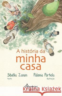 A História Da Minha Casa Sibélia Zanon 9786586389074 Bonbini Books - książka
