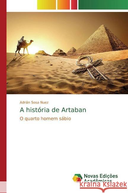 A história de Artaban : O quarto homem sábio Sosa Nuez, Adrián 9786139808151 Novas Edicioes Academicas - książka