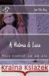 A História de Lúcia Roriz, João Pedro 9781540737427 Createspace Independent Publishing Platform