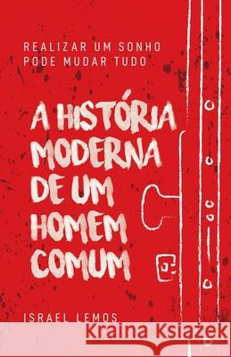 A História Moderna de Um Homem Comum Lemos, Israel Mendes 9781655562488 Independently Published - książka