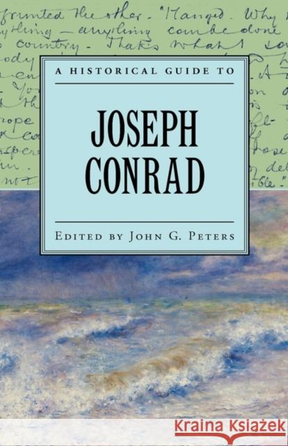 A Historical Guide to Joseph Conrad John G. Peters 9780195332773 Oxford University Press - książka