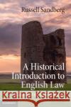 A Historical Introduction to English Law: Genesis of the Common Law Russell (Cardiff University) Sandberg 9781107090583 Cambridge University Press