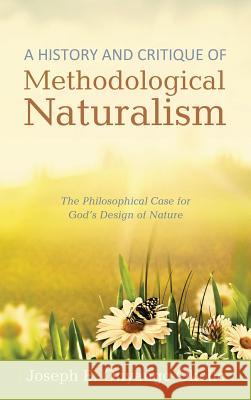 A History and Critique of Methodological Naturalism Joseph B Onyango Okello 9781498283762 Wipf & Stock Publishers - książka