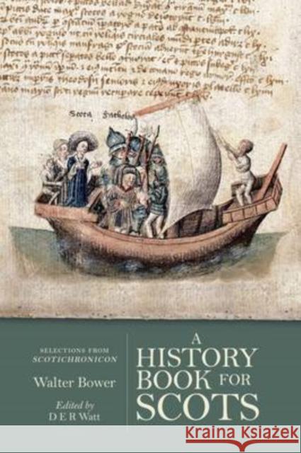 A History Book for Scots: Selections from the Scotichronicon Walter Bower 9781906566593 John Donald Publishers Ltd - książka