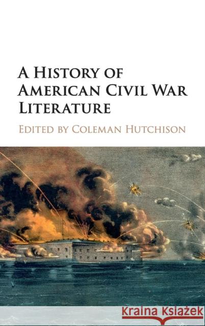 A History of American Civil War Literature Coleman Hutchison 9781107109728 Cambridge University Press - książka