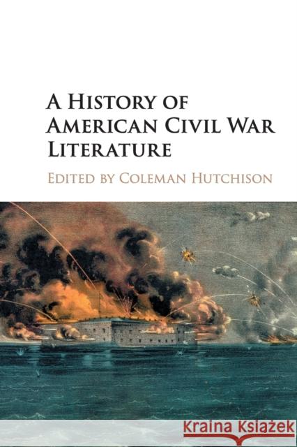 A History of American Civil War Literature Coleman Hutchison 9781108461801 Cambridge University Press - książka