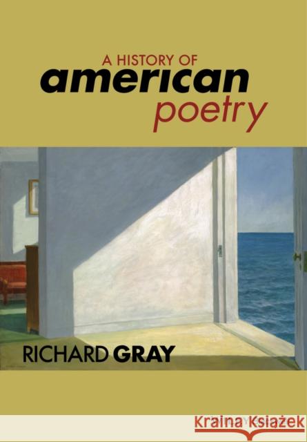 A History of American Poetry Richard Gray 9781118795347 Wiley-Blackwell - książka