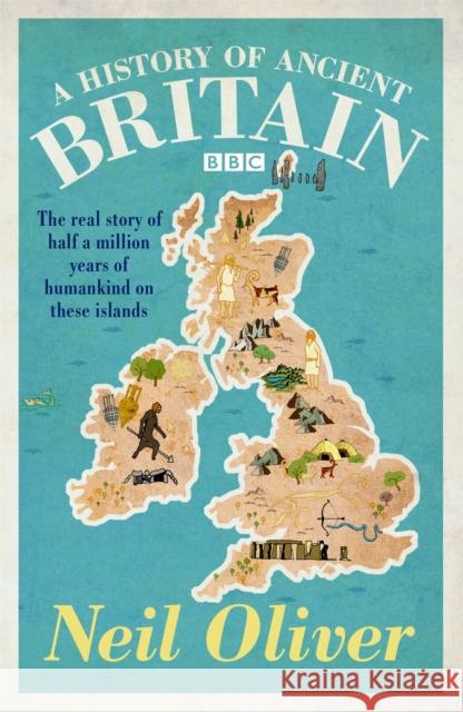 A History of Ancient Britain Neil Oliver 9780753828861 Orion Publishing Co - książka