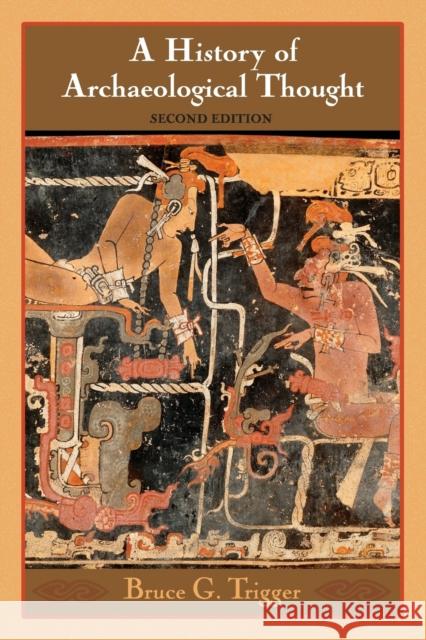 A History of Archaeological Thought Bruce G Trigger 9780521600491  - książka