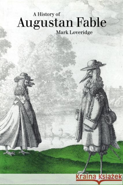 A History of Augustan Fable Mark Loveridge 9780521032285 Cambridge University Press - książka