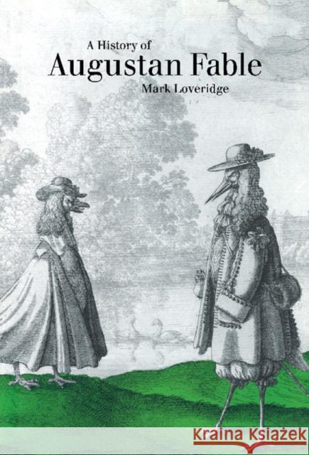 A History of Augustan Fable Mark Loveridge (University of Wales, Swansea) 9780521630627 Cambridge University Press - książka