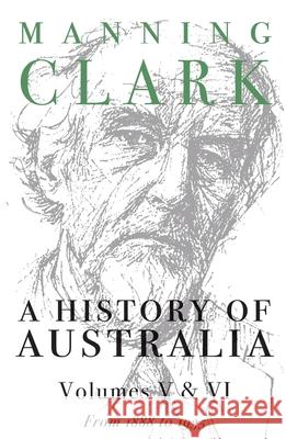 A History of Australia: Vols 5 & 6: 1888-1935  9780522848991 Melbourne University Press - książka